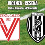 Vicenza - Cesena italia granata live