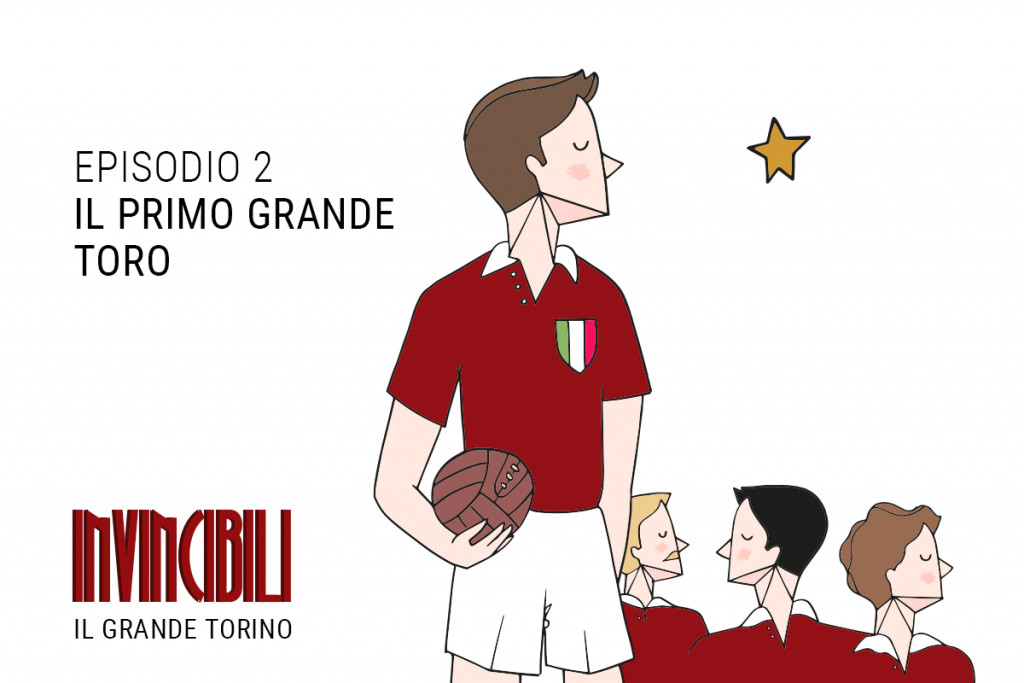 Invincibili Podcast Episodio 2 - Il primo grande Toro