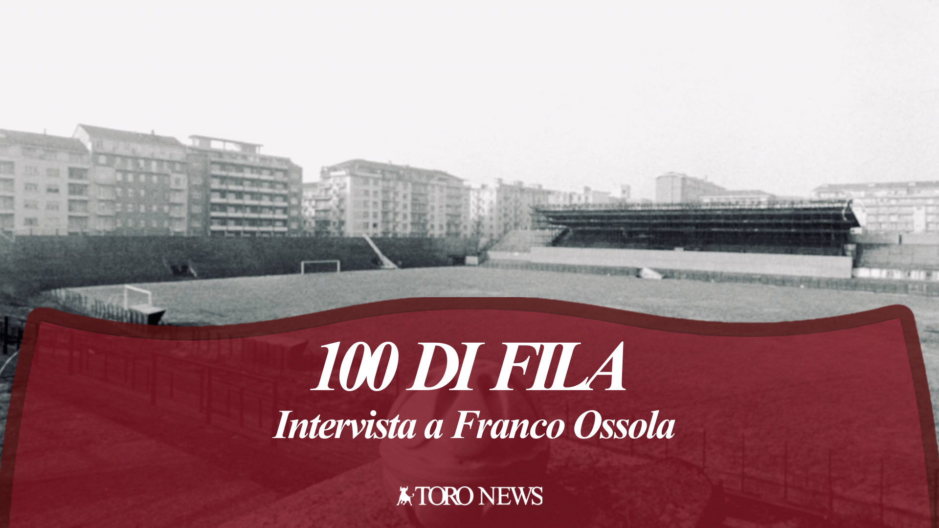 100 di Fila. Franco Ossola: “Il genius loci del Filadelfia è emigrato altrove”