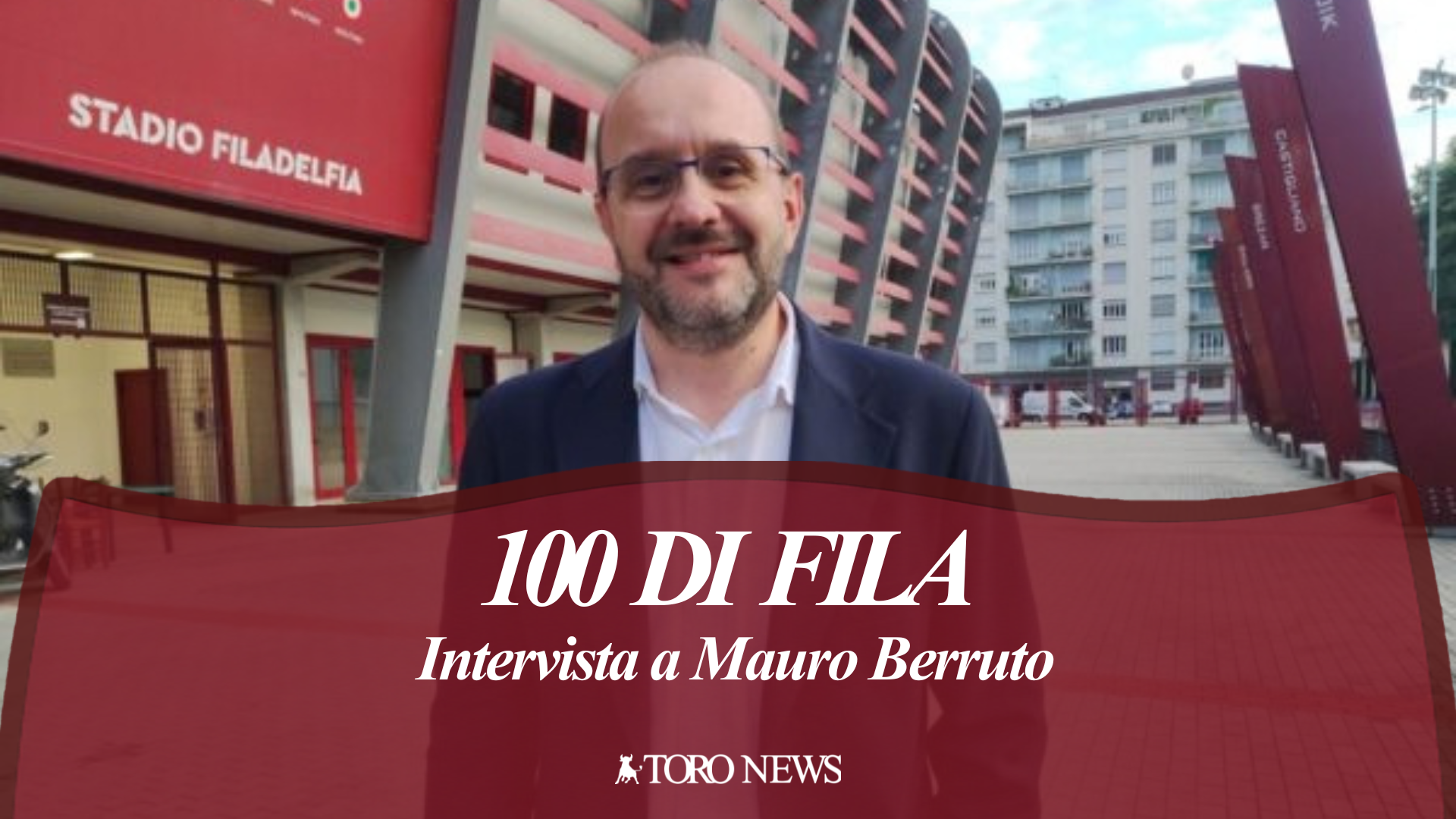 https://static.toronews.net/2026/10/RUBRICHEVIDEO-TORONEWS-13-54d77a7bae75.png 100 di Fila. Berruto: “Il Filadelfia è la Cappella Sistina del Toro”