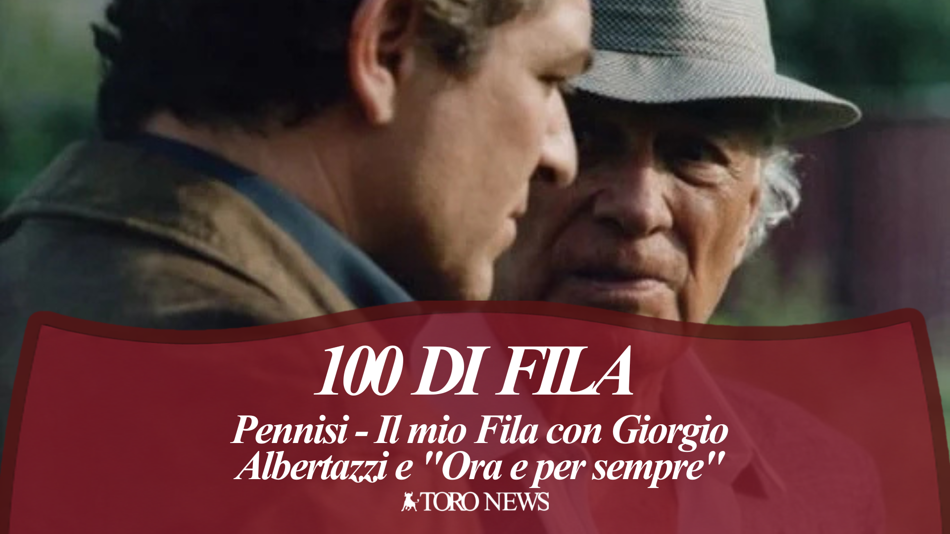 100 di Fila. Il mio Fila con Giorgio Albertazzi e “Ora e per sempre”